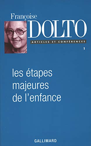 Les étapes majeures de l'enfance