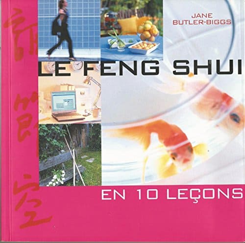 LE FENG SHUI EN 10 LECONS